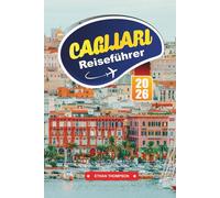 CAGLIARI REISEFÜHRER 2026: Entdecken Sie Sardiniens Küstenhauptstadt mit historischen Sehenswürdigkeiten, atemberaubenden Stränden, lokaler Küche, malerischen Aussichten und Reisetipps von Experten