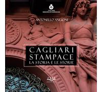 Cagliari Stampace - La storia e le storie (Memorie di Sardegna)