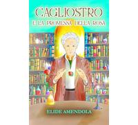 Cagliostro e la promessa della rosa