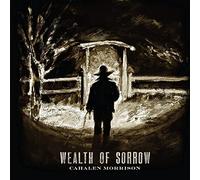 Cahalen Morrison - Wealth Of Sorrow [VINYL]