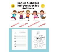 Cahier Alphabet Ludique avec les Animaux: Cahier de Coloriage et tracé des lettres Majuscules et Minuscules de A à Z dès 3 ans