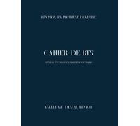 Cahier BTS de Révision en Prothèse Dentaire: Notions essentielles, QCM et questions ouvertes pour réussir le BTS Prothésiste Dentaire