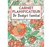 Cahier Budget Familial: Un carnet de compte prêt à remplir pour une épargne maîtrisé | Gestion Des Revenus Mensuels | Suivi hebdomadaire des dépenses ... avec des Notes pour Suivez vos Factures
