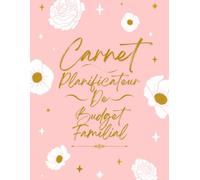 Cahier Budget Familial: Un carnet de compte prêt à remplir pour une épargne maîtrisé | Gestion Des Revenus Mensuels | Suivi hebdomadaire des dépenses ... avec des Notes pour Suivez vos Factures