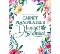Cahier Budget Familial: Un carnet de compte prêt à remplir pour une épargne maîtrisé | Gestion Des Revenus Mensuels | Suivi hebdomadaire des dépenses ... avec des Notes pour Suivez vos Factures