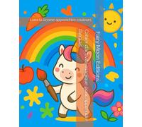 Cahier d’activité magique pour apprendre l’anglais: Luna la licorne apprend les couleurs