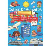 Cahier d’Activités en Avion, en Train, en Voiture, Vacances, Jours Fériés et Week-End. Enfants 6-10 ans: Plus de 80 Activités : Coloriage, Mots ... Points à Relier, Marqueurs à Points +Bonus