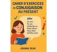 Cahier d’exercices de conjugaison au présent: Méthode progressive - un exercice par page - grands espaces pour écrire - idéal débutants - CE1, CE2, CM1 CM2 collège