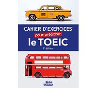 Cahier d’exercices pour préparer le TOEIC®