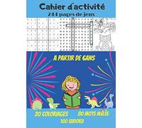 Cahier d'activité 244 pages de jeux à partir de 6ans: livre de jeux faciles et moyens pour les enfants | 244 pages Grand Format | 100 sudoku, 100 mots mêlées, 20 mandalas