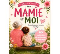 Cahier d'activité pour mamie et moi: Un très beau livre pour mamie avec des jeux, des activités et des dessins à faire en duo. Un cadeau de souvenir original à offrir