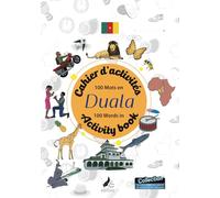Cahier d'activités Duala-Duala activity book (100 mots dans ma langue - 100 words in my language)