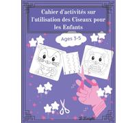 Cahier D'activités sur L'utilisation des Ciseaux pour les Enfants: Grande activité pour développer la coordination œil-main et la motricité ... d'âge préscolaire,Animaux et formes amusants