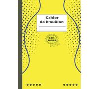 Cahier de Brouillon: Cahier scolaire format pratique, A4 : 21 x 29.7cm - 100 pages, papier quadrillé 4x4, pratique pour prendre des notes et faires des exercices, pour la rentrée des classes.