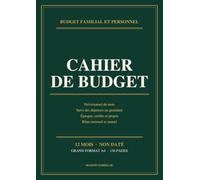Cahier de budget en français: Cahier de compte mensuel à remplir pour gérer son budget familial et personnel. Prévisionnel, suivi des dépenses, épargne et crédits. 12 mois non daté, grand format A4.