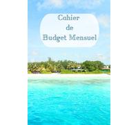 CAHIER DE BUDGET MENSUEL: Planificateur budget
