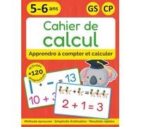 Cahier de calcul: Apprendre à compter et calculer à 5 - 6 ans
