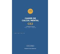 Cahier de Calcul Mental CE2: La Méthode 5 Minutes - 60 Jours d'Exercices Progressifs avec Chrono et Corrigés