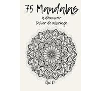Cahier de coloriage - 75 Mandalas