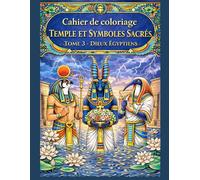 Cahier de coloriage: Dieux Egyptiens Tome 3