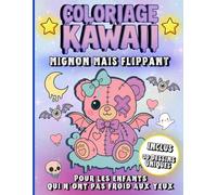 Cahier de coloriage kawaii trop mignon mais un peu flippant pour les enfants qui n'ont pas froid aux yeux: 30 dessins uniques pour fille, garçon, ado ... dans un style manga japonais irrésistible.