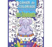 Cahier de coloriage Les éléphants: Apaisant, Amusant et Anti-stress.