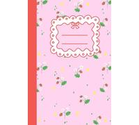Cahier de composition ligné: 120 pages | Carnet à couverture souple | Motif adorable avec fraises et dentelle | Parfait pour les étudiants ou le travail