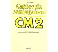 cahier de conjugaison cm2: 3E ANNEE DU CYCLE DE CONSOLIDATION ET D'APPROFONDISSEMENT