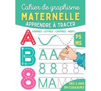Cahier de Graphisme Maternelle Apprendre à tracer Lignes Formes Lettres PS MS: Exercices de graphisme pour enfants dès 3 ans en maternelle petite et ... en couleurs (Cahier d'écriture Cursive)