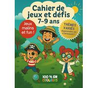 Cahier de jeux et défis 7-9 ans