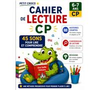Cahier de lecture CP - 45 sons pour apprendre à lire et comprendre: 45 histoires courtes, syllabes, mots, compréhension de lecture et 5 grandes ... Méthode progressive pour enfants de 6 à 7 ans