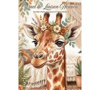 Cahier de Liaison Assistante Maternelle: 300 jours " Girafe " Carnet de Transmission entre Parent et Nounou à Remplir | Livre de Suivi Bébé 1 à 3 ans | Agenda Couverture Souple Sans Spirale.