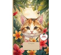 Cahier de Liaison Assistante Maternelle: " Chat " Livre à Remplir et Carnet de Transmission pour Nounou et Parents | Agenda 300 Jours de Suivi Bébé De 1 à 3 Ans | Couverture Souple Sans Spirale.