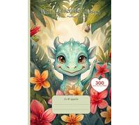 Cahier de Liaison Assistante Maternelle: " Dragon " Livre à Remplir et Carnet de Transmission pour Nounou et Parents | Agenda 300 Jours de Suivi Bébé De 1 à 3 Ans | Couverture Souple Sans Spirale.