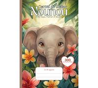 Cahier de Liaison Assistante Maternelle: " Eléphant " Livre à Remplir et Carnet de Transmission pour Nounou et Parents | Agenda 300 Jours de Suivi Bébé De 1 à 3 Ans | Couverture Souple Sans Spirale.