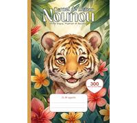Cahier de Liaison Assistante Maternelle: " Tigre " Livre à Remplir et Carnet de Transmission pour Nounou et Parents | Agenda 300 Jours de Suivi Bébé De 1 à 3 Ans | Couverture Souple Sans Spirale.