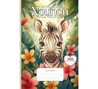 Cahier de Liaison Assistante Maternelle: " Zèbre " Livre à Remplir et Carnet de Transmission pour Nounou et Parents | Agenda 300 Jours de Suivi Bébé De 1 à 3 Ans | Couverture Souple Sans Spirale.