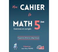 Cahier de Mathématiques e 5eme, Niveau Collège - Exercices et corrigés : Un manuel de référence pour les élèves, enseignants et parents