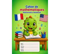 Cahier de Mathématiques pour la Maternelle et le CP avec Momos | English-French Bilingual Edition: Practice Numbers, Improve Handwriting & Learn Math in Two Languages