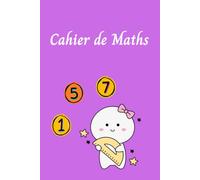 Cahier de Maths pour Étudiants - Un Cahier Simple et Organisé pour la Pratique Quotidienne des Maths: Le Cadeau Parfait pour les Étudiants, les Enseignants et les Amateurs de Maths