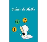 Cahier de Maths pour Étudiants - Un Cahier Simple et Organisé pour la Pratique Quotidienne des Maths: Le Cadeau Parfait pour les Étudiants, les Enseignants et les Amateurs de Maths