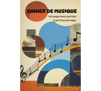 Cahier de musique: 100 pages avec portées - 12 portées par page