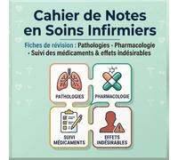 Cahier de Notes en Soins Infirmiers: Fiches de révision : Pathologies, Pharmacologie et Soins Infirmiers | Suivi des médicaments et effets indésirables