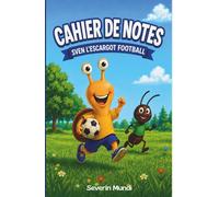 Cahier de Notes Sven l´escargot football