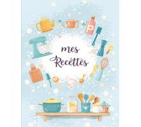 cahier de Recettes à remplir: Un espace spécialement conçu pour noter et organiser vos recettes préférées. Grâce à ses pages dédiées, conservez jusqu'à 100 recettes dans un seul carnet pratique. -26-