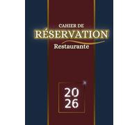 Cahier de réservation restaurant 2026 2 pages par jour: Agenda de réservations journalier avec dates pour toute l'année