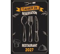 Cahier de reservation restaurant 2027: 2 pages par jour pour 365 jours | carnet de rendez-vous pour cafés, hôtels et restaurants | 72 réservation par jour (Déjeuner & Diner) |format A4