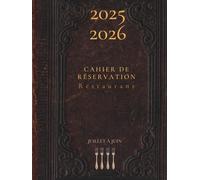 Cahier de réservation restaurant vintage: Agenda restaurant une page par jour pour les restaurants, bistrots ou hôtels, couverture rigide résistante, format A4