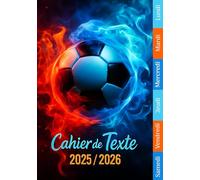 Cahier de Texte 2025 2026 Football: Chaque jour séparé par une couleur spécifique, Recherche rapide, 24 pages par jour, Idéal pour CP, CE1, CE2, CM1, CM2