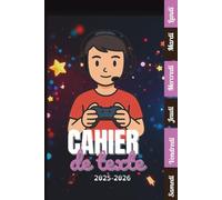 Cahier de texte 2025- 2026 Gamer: Pour enfant en CE1, CE2, CM1, CM2, Collège Et Lycée | Pratique Pour Toutes Les Matières -avec séparation en couleurs des jours de la semaine